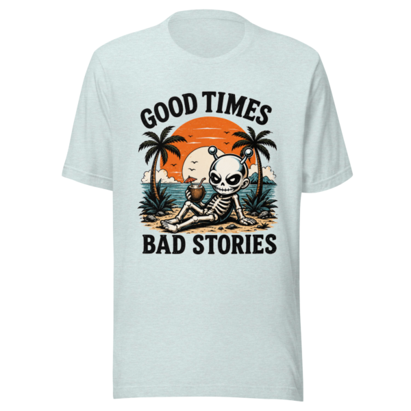 unisex-staple-t-shirt-heather-prism-ice-blue-front-6a5798b86cfeb.png Good Times Bad Stories